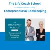The Life Coach School - Entrepreneurial Bookkeeping