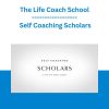 The Life Coach School - Self Coaching Scholars