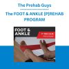The Prehab Guys - The FOOT & ANKLE [P]REHAB PROGRAM