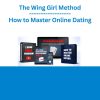 The Wing Girl Method - How to Master Online Dating