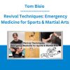 Tom Bisio - Revival Techniques: Emergency Medicine for Sports & Martial Arts