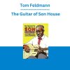 Tom Feldmann - The Guitar of Son House