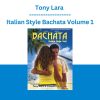 Tony Lara - Italian Style Bachata Volume 1