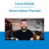 Travis Shields - Shoot Videos That Sell