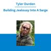 Tyler Durden - Building Jealousy Into A Sarge