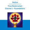 Vesica - True Rosicrucian Course 1 - Foundations