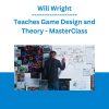 Will Wright - Teaches Game Design and Theory - MasterClass