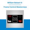 William Beteet III - Frame Control Masterclass