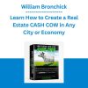 William Bronchick - Learn How to Create a Real Estate CASH COW in Any City or Economy