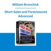 William Bronchick - Short Sales and Foreclosures Advanced
