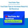 YouTube Tips to Increase Reach & Ad Revenue