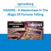 sgrossberg - VISIONS - A Masterclass In The Magic Of Fortune Telling
