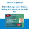 2-Day: Trauma Conference: The Body Keeps Score-Trauma Healing with Bessel van der Kolk, MD - Bessel Van der Kolk