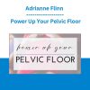 Adrianne Flinn - Power Up Your Pelvic Floor