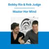 Bobby Rio & Rob Judge -  Master Her Mind