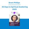 Brent Phillips  - 30 Days to Spiritual Awakening 2020