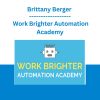 Brittany Berger - Work Brighter Automation Academy