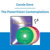Carole Dore - The PowerVision Contemplations