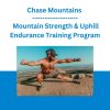 Chase Mountains - Mountain Strength & Uphill Endurance Training Program