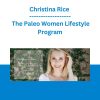 Christina Rice - The Paleo Women Lifestyle Program