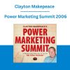 Clayton Makepeace - Power Marketing Summit 2006