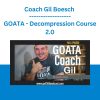 Coach Gil Boesch - GOATA - Decompression Course 2.0