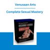 Complete Sexual Mastery - Venusaan Arts