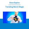 Dave Espino - Trending Merch Magic