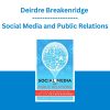 Deirdre Breakenridge - Social Media and Public Relations