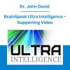 Dr. John David - BrainSpeak Ultra Intelligence - Supporting Video