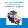 Dr. Lloyd Glauberman - HPP Series Superpack