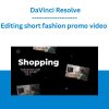 Editing short fashion promo video - DaVinci Resolve