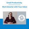 Email Productivity - Work Smarter with Your Inbox