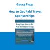 Georg Papp - How to Get Paid Travel Sponsorships