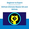 GitHub Ultimate Master Git and GitHub -Beginner to Expert