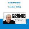 Harlan Kilstein - Sneaker Riches