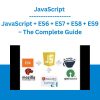 JavaScript + ES6 + ES7 + ES8 + ES9 - The Complete Guide