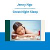 Jenny Ngo - Great Night Sleep