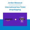 Jordan Messoud - International low Ticket dropshipping