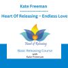 Kate Freeman - Heart Of Releasing - Endless Love