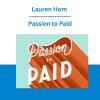 Lauren Hom - Passion to Paid