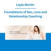 Layla Martin - Foundations of Sex, Love and Relationship Coaching