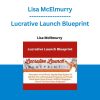 Lisa McElmurry - Lucrative Launch Blueprint