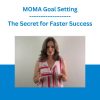 MOMA Goal Setting - The Secret for Faster Success