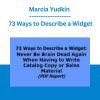 Marcia Yudkin - 73 Ways to Describe a Widget