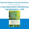 Mary NurrieStearns, Rick Nurriestearns - 3-Day Experiential in Mindfulness, Yoga Meditation -AFM