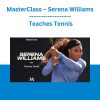 MasterClass - Serena Williams - Teaches Tennis