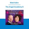 Matt Kahn - The Angel Academy 8
