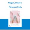 Megan Johnson - Pinterest Ninja