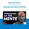 Mik Cosentino - Riprogrammazione Mentale